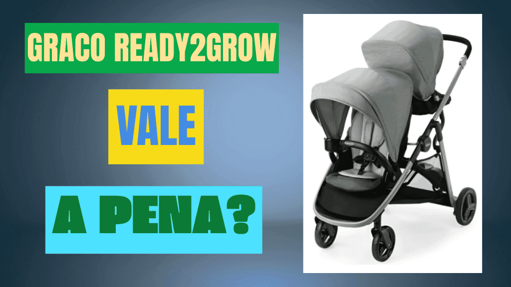 Graco Ready2Grow vale a pena
