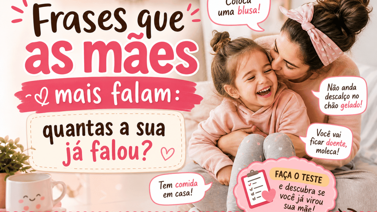 frases que as mães mais falam